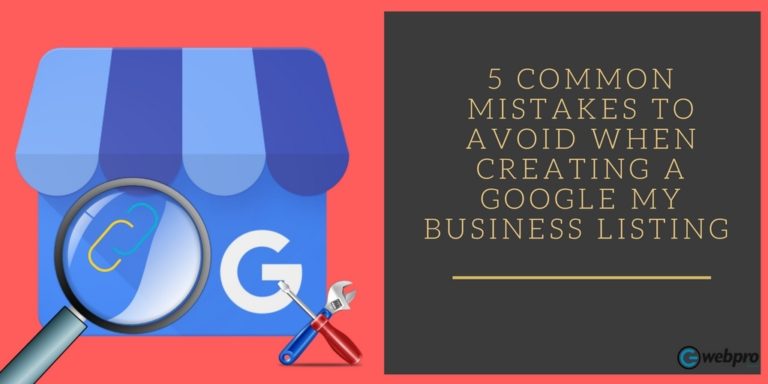 5 Common Mistakes to Avoid When Creating a Google My Business Listing