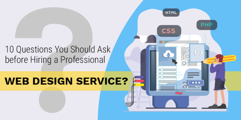 10 Questions to Ask a Professional Web Designing Service Before Hiring Them