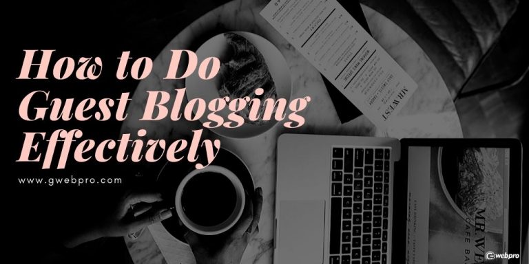 What You Need to consider to Do Guest Blogging Effectively?