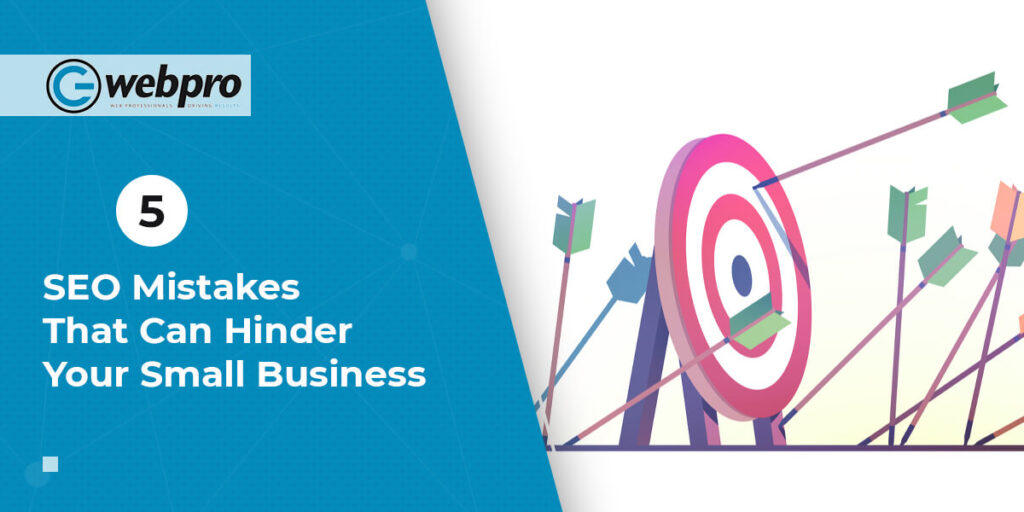 5 SEO Mistakes That Can Hinder Your Small Business