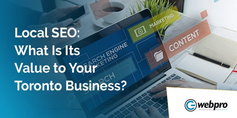 Local SEO: What Is Its Value to Your Toronto Business?