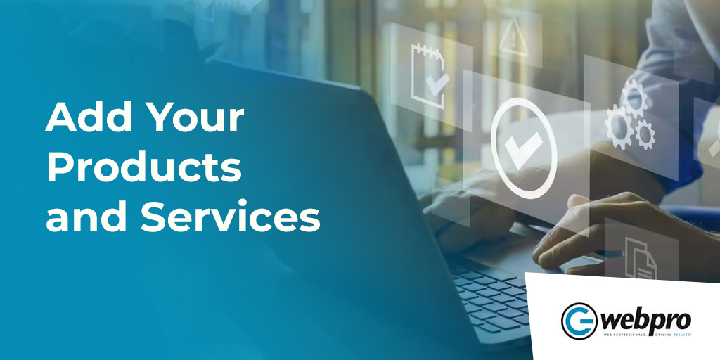 Add Your Products and Services