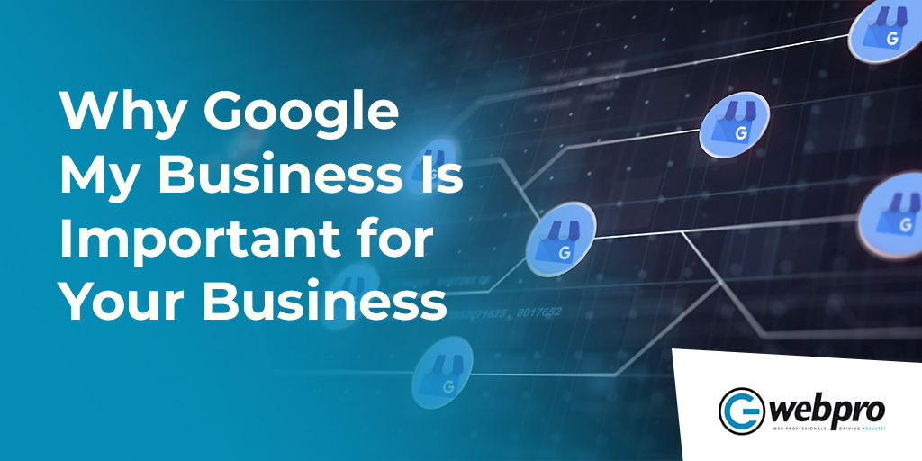 Why Google My Business Is Important for Your Business