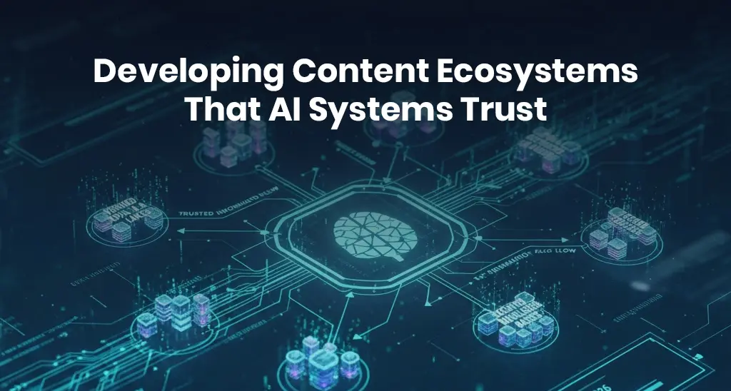 Developing Content Ecosystems That AI Systems Trust