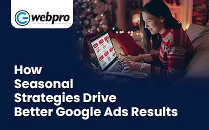 How to Create a Winning Google Ads Strategy for Seasonal Marketing
