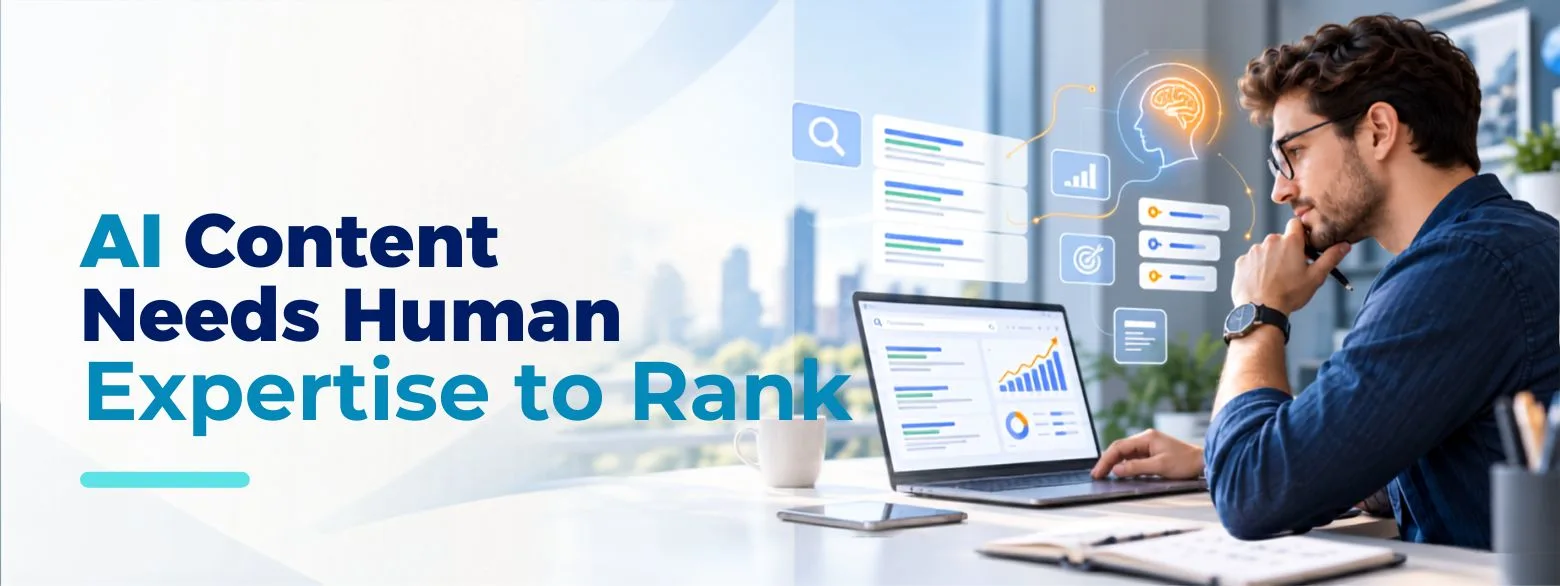 AI Content Needs Human Expertise to Rank
