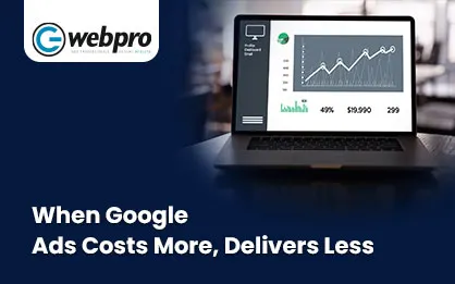 Same Budget, Fewer Leads: Why Google Ads Keeps Getting Pricier