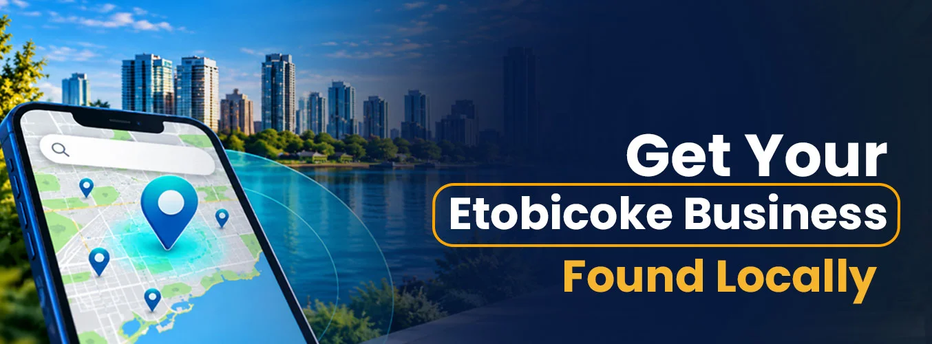 How Local SEO Helps Etobicoke Businesses Get Found